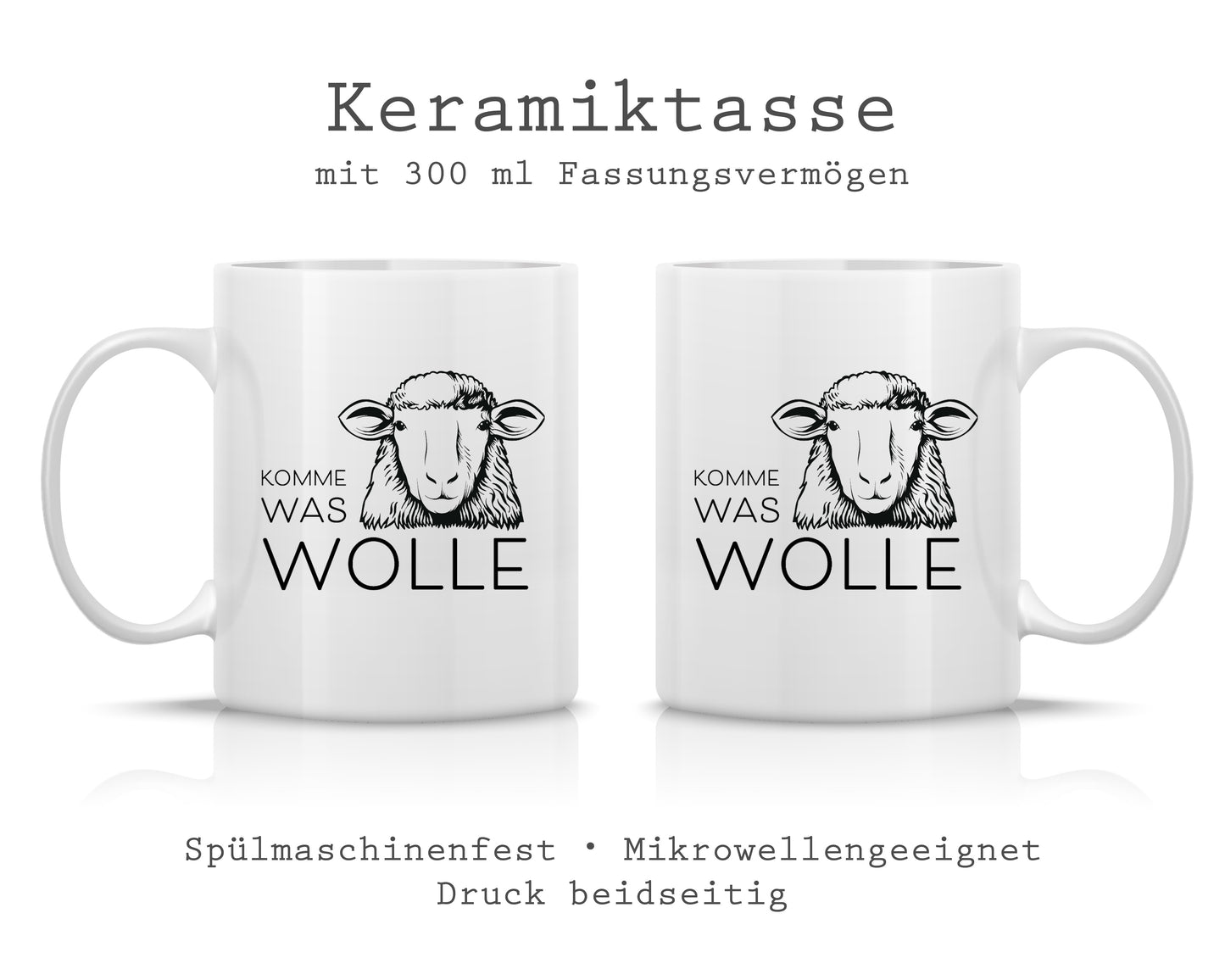 Tasse bedruckt mit Motiv *Komme was Wolle*
