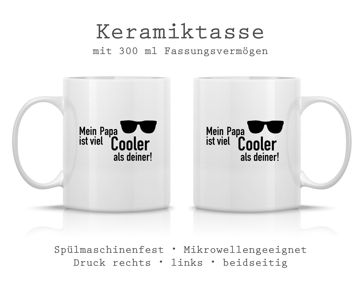 Tasse bedruckt mit Motiv *Mein Papa ist viel cooler als Deiner*