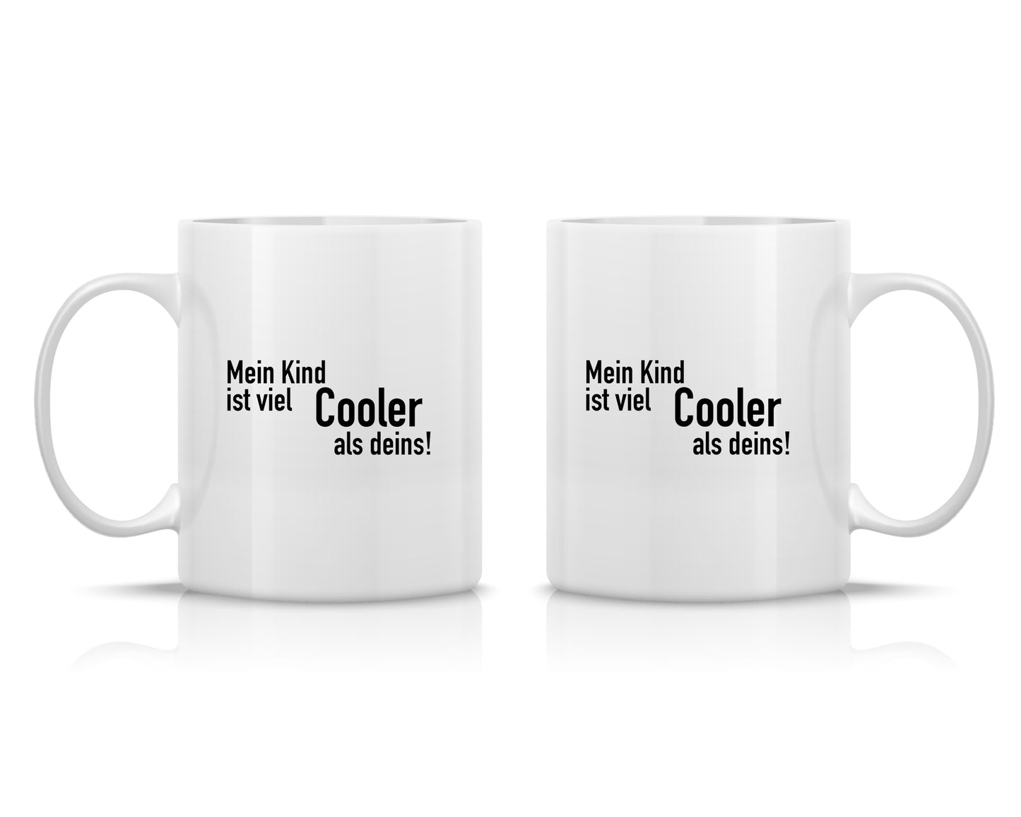 Tasse bedruckt mit Motiv *Mein Kind ist viel cooler als Deins*
