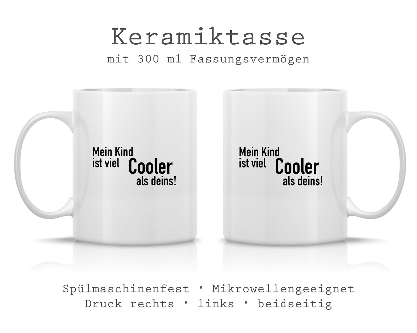 Tasse bedruckt mit Motiv *Mein Kind ist viel cooler als Deins*