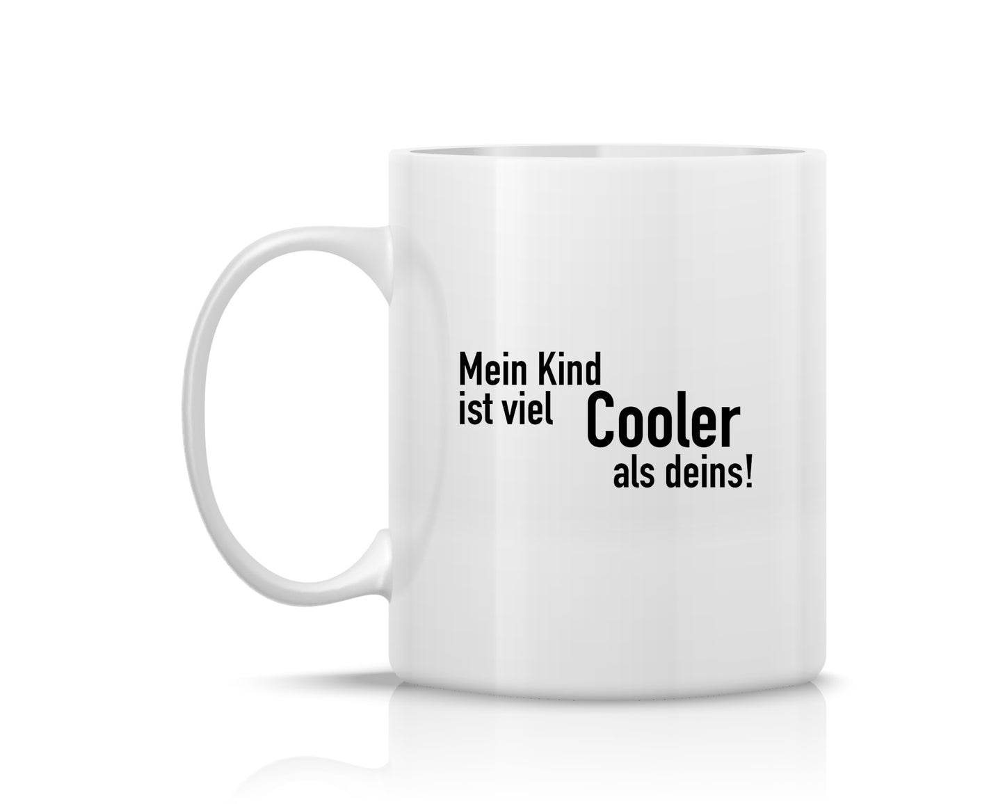 Tasse bedruckt mit Motiv *Mein Kind ist viel cooler als Deins*