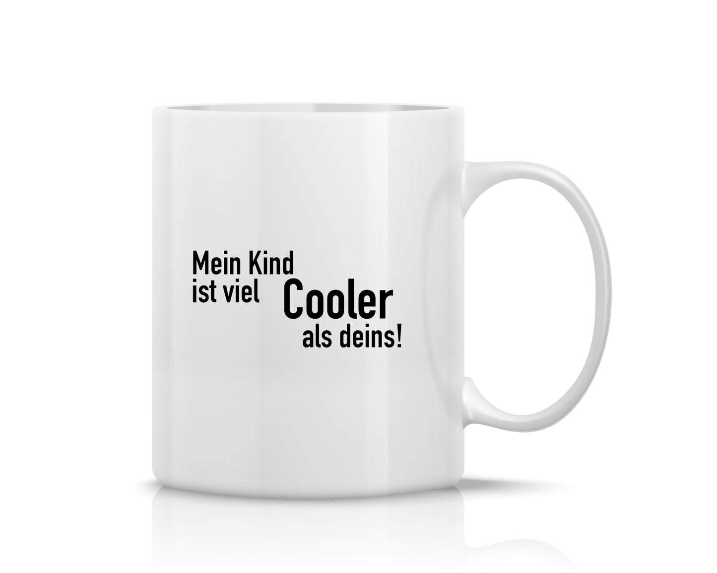 Tasse bedruckt mit Motiv *Mein Kind ist viel cooler als Deins*