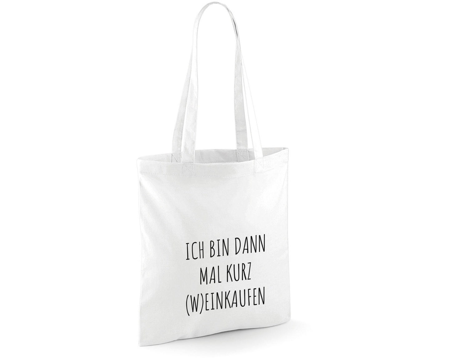 Tasche mit Aufdruck *Ich bin dann mal kurz (W)einkaufen*