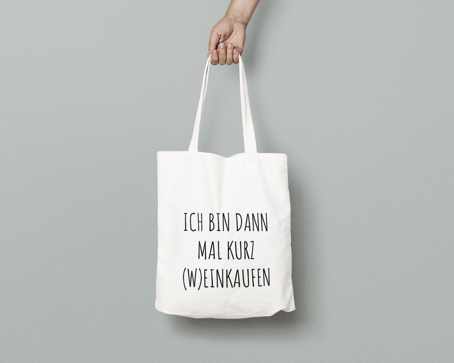 Tasche mit Aufdruck *Ich bin dann mal kurz (W)einkaufen*