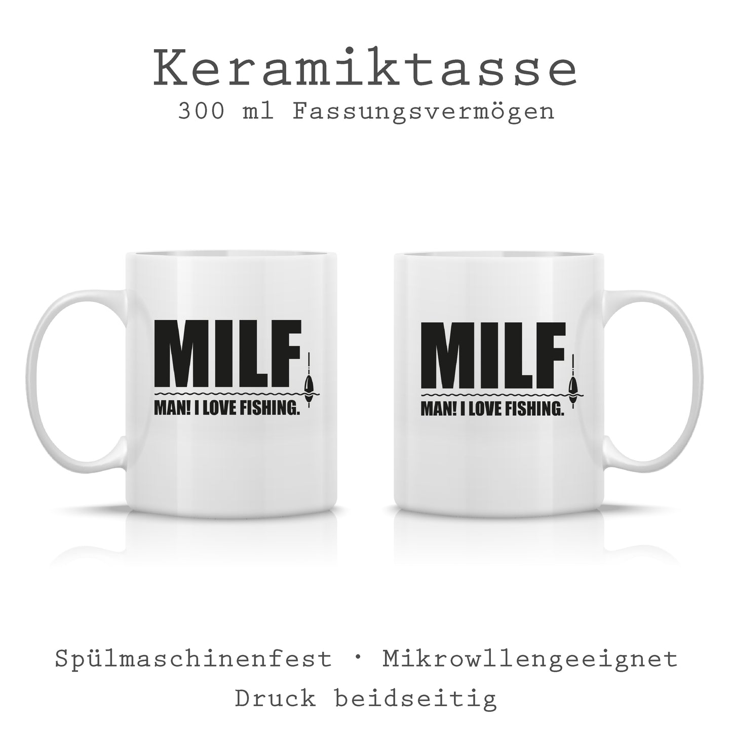 Tasse bedruckt mit Motiv *MILF Man! I love Fisching.*