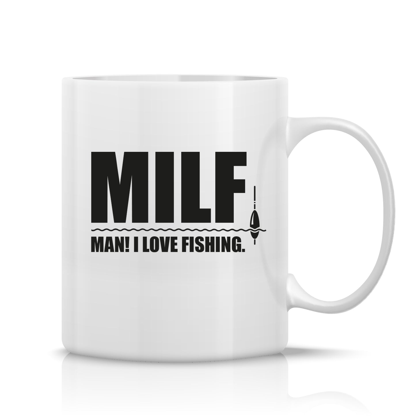 Tasse bedruckt mit Motiv *MILF Man! I love Fisching.*